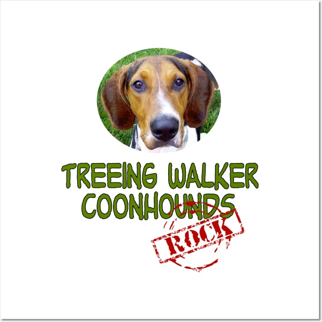 Treeing Walker Coonhounds Rock! Wall Art by Naves